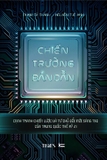 Sách (Bìa mềm) Chiến Trường Bán Dẫn - Cạnh Tranh Chiến Lược Và Tự Chủ Đổi Mới Sáng Tạo Của Trung Quốc Thế Kỷ 21 - TS. Phạm Sỹ Thành