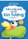 Combo (3 cuốn sách) Truyện Đồng Thoại - Giúp Em Giỏi Văn - Chú Mèo Ăn Cỏ - Cây Ổi Găng Thần Kỳ - Trên Mái Nhà Có Cô Xin Tương - Nguyễn Thu Hằng, Lạc An