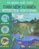 Combo (4 cuốn sách) Tớ Muốn Biết Tuốt: Khám Phá Nông Trại - Thám Hiểm Tự Nhiên - Giải Phẫu Cơ Thể - Khám Phá Thực Phẩm - Nhiều tác giả
