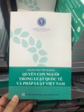sách Quyền Con Người Trong Luật Pháp Quốc Tế Và Pháp Luật Việt Nam (Sách chuyên khảo)