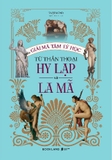 sách Giải Mã Tâm Lý Học Từ Thần Thoại Hy Lạp Và La Mã - Taejin Cho