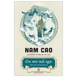sách Con Mèo Mắt Ngọc - Tập Truyện Viết Cho Thiếu Nhi - Nam Cao, Lại Nguyên Ân
