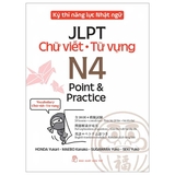 combo (2 cuốn sách) Kỳ Thi Năng Lực Nhật Ngữ JLPT - N4 Point & Practice: Chữ Viết-Từ Vựng - Ngữ Pháp của nhiều tác giả