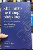 sách Khái Niệm Hệ Thống Pháp Luật - Một Dẫn Nhập Vào Lý Thuyết - Joseph Raz