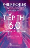 Combo (3 cuốn sách) Tiếp thị 4.0 - Tiếp Thị 5.0 - Tiếp Thị 6.0 - Philip Kotler, Hermawan Kartajaya, Iwan Setiawan