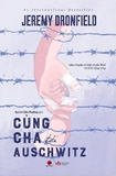 sách Cùng Cha Tới Auschwits - Jeremy Dronfield