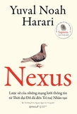 Combo Sách Sapiens Lược Sử Loài Người + Nexus - Lược Sử Của Những Mạng Lưới Thông Tin Từ Thời Đại Đồ Đá Đến Trí Tuệ Nhân Tạo (Bộ 2 Cuốn) - Yuval Noah Harari