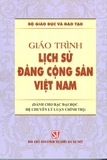 sách Giáo Trình Lịch Sử Đảng Cộng Sản Việt Nam (Dành Cho Bậc Đại Học Hệ Chuyên Lý Luận Chính Trị) của tác giả Bộ Giáo Dục Và Đào Tạo