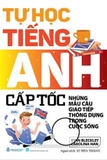 Combo (2 cuốn sách) Tự Học Tiếng Anh Cấp Tốc:  Những Mẫu Câu Giao Tiếp Hàng Ngày - Những Mẫu Câu Thông Dụng Trong Cuộc Sống - Ryan Bleckley, Carolina Han