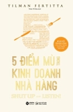 Combo (6 cuốn sách kinh doanh): Cẩm Nang Mở Nhà Hàng - 5 Điểm Mù Trong Kinh Doanh Nhà Hàng - Điều Kỳ Diệu Của Lòng Hiếu Khách - Độc Tôn Để Trường Tồn - Hiểu Hết Về Trà - Hiểu Hết Về Cà Phê - Nhiều tác giả