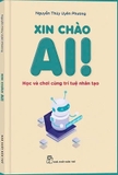 Combo (3 cuốn sách) Xin Chào AI - Bản Đồ AI - Cạnh Tranh Trong Thời Đại AI - Nhiều Tác Giả
