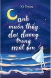 sách Anh Muốn Thấy Đại Dương Trong Mắt Em - Kỳ Dương
