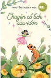 sách Chuyện Cổ Tích Của Vườn - Nguyễn Thị Bích Nga