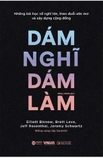 sách Những Bài Học Về Nghĩ Lớn, Theo Đuổi Ước Mơ Và Xây Dựng Cộng Đồng - Dám Nghĩ Dám Làm - Elliott Bisnow, Brett Leve, Jeff Rosenthal, Jeremy Schwartz