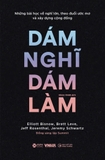 sách Những Bài Học Về Nghĩ Lớn, Theo Đuổi Ước Mơ Và Xây Dựng Cộng Đồng - Dám Nghĩ Dám Làm - Elliott Bisnow, Brett Leve, Jeff Rosenthal, Jeremy Schwartz