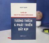 Tuyển Tập Kinh Tế Tài Chánh Chứng Khoán - Tương Thích Và Phát Triển Bắt Kịp - Bìa Cứng