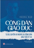 sách Công dân giáo dục - Tự do, quyền và nghĩa vụ công dân đầu thế kỷ XX (Hoàng Đạo, Nguyễn Hữu Sơn)