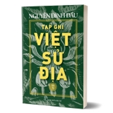 sách Tạp Ghi Việt Sử Địa (Tập 1) - Nguyễn Đình Đầu