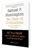 Sách sự Va Chạm Giữa Các Nền Văn Minh Và Sự Tái Lập Trật Tự Thế Giới - Samuel P. Huntington