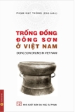 Sách (Bìa Cứng) Trống đồng Đông Sơn ở Việt Nam (Dong Son Drums in Viet Nam) - Phạm Huy Thông