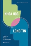Sách Khoa Học Về Lòng Tin - Bí quyết đồng điệu cảm xúc và duy trì hạnh phúc cho các cặp đôi (John M. Gottman)