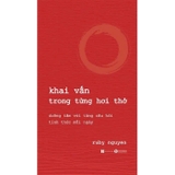 Sách Khai Vấn Trong Từng Hơi Thở - dưỡng tâm với từng câu hỏi tỉnh thức mỗi ngày - Ruby Nguyen