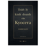 Sách Triết Lý Kinh Doanh Của Kyocera (Bìa Cứng) Inamori Kazuo