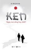 Sách Ken - Ngày Mai Sống Hay Chết? - KINGKHA