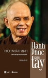 Sách Hạnh Phúc Cầm Tay - Thích Nhất Hạnh