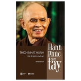 Sách Hạnh Phúc Cầm Tay - Thích Nhất Hạnh