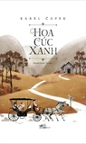 Sách Hoa Cúc Xanh (Bìa cứng) Karel Capek