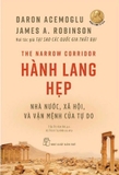 Combo (2 Cuốn Sách) Hành Lang Hẹp - Nhà Nước, Xã Hội Và Vận Mệnh Của Tự Do - Tại Sao Các Quốc Gia Thất Bại (Daron Acemoglu, James A. Robinson)