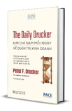 Sách The Daily Drucker - Kim Chỉ Nam Mỗi Ngày Về Quản Trị Kinh Doanh (Bìa Cứng) Peter F. Drucker