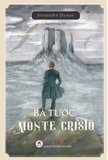 Sách Bá Tước Monte Cristo (Bìa Cứng) Alexandre Dumas