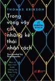 Combo (2 Cuốn Sách) Khi Vây Quanh Là Những Người Ái Kỷ -  Trong Vòng Vây Của Những Kẻ Thái Nhân Cách (Thomas Erikson)