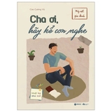 Combo (2 Cuốn Sách) Cha Ơi, Hãy Kể Con Nghe - Mẹ Ơi! Hãy Kể Con Nghe (Cao Cường Vũ)