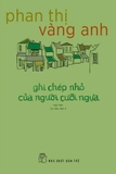 Combo (3 Cuốn Sách) Truyện Ngắn Phan Thị Vàng Anh - Ghi Chép Nhỏ Của Người Cưỡi Ngựa - Chuyện Nhà Tí Và Chuyện Nhiều Nhà Khác (Phan Thị Vàng Anh)