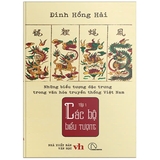 Bộ Sách Những Biểu Tượng Đặc Trưng Trong Văn Hóa Truyền Thống Việt Nam (Bộ 4 tập): Các bộ biểu tượng, Các vị thần, Các linh vật, Các vị tổ  (Đình Hồng Hải)