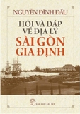 Sài Gòn Gia Định - Chế Độ Công Điền Công Thổ Trong Lịch Sử Khẩn Hoang Lập Ấp Ở Nam Kỳ Lục Tỉnh - Lược Sử Sài Gòn Từ Thế Kỷ XVII Đến Khi Pháp Xâm Chiếm (1859) Nguyễn Đình Đầu