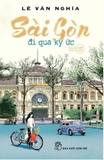 Combo (2 Cuốn Sách)  Sài Gòn Đi Qua Ký Ức - Văn Học Sài Gòn 1954-1975 - Những Chuyện Bên Lề (Lê Văn Nghĩa)