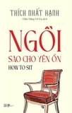 Bộ (5 Cuốn Sách) Đi Sao Cho Vững Vàng - Ăn Sao Cho Ngon Lành - Ngồi Sao Cho Yên Ổn - Kết Nối Sao Để Thấy Ta Là Nhau - Nhìn Sao Để Thấy Rõ (Thích Nhất Hạnh)