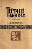 Tứ Thư Lãnh Đạo - Thuật Xử Thế (Bìa Cứng) Hòa Nhân