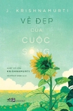 Sách Vẻ Đẹp Của Cuộc Sống (J. Krishnamurti)