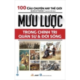 Combo (3 Cuốn Sách) 100 Câu Chuyện Hay Thế Giời: Tâm Hồn Cao Cả + Tư Duy Giàu Có +  Mưu Lược Trong Chính Trị Quân Sự Và Đời Sống (Quách Thành)