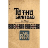 Combo (4 Cuốn Sách) Tứ Thư Lãnh Đạo: Thuật Lãnh Đạo + Thuật Dụng Ngôn + Thuật Xử Thế + Thuật Quản Trị (Hòa Nhân)