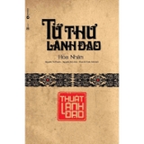 Combo (4 Cuốn Sách) Tứ Thư Lãnh Đạo: Thuật Lãnh Đạo + Thuật Dụng Ngôn + Thuật Xử Thế + Thuật Quản Trị (Hòa Nhân)