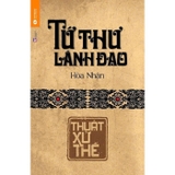 Combo (4 Cuốn Sách) Tứ Thư Lãnh Đạo: Thuật Lãnh Đạo + Thuật Dụng Ngôn + Thuật Xử Thế + Thuật Quản Trị (Hòa Nhân)