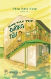 Sách Khu Tập Thể Đường Tàu (Đặng Ngọc Hưng)
