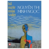 Sách Hồ Nước Mùa Xuân (Nguyễn Thị Minh Ngọc)