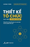 Sách Thiết Kế Tổ Chức Dựa Trên Lõi Kinh Doanh (Hoàng Trâm)